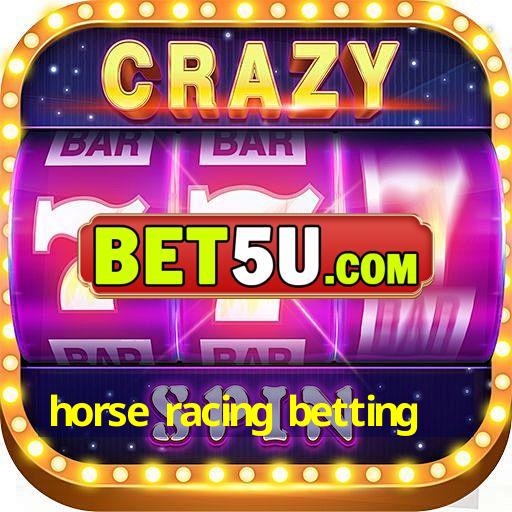 horse racing betting